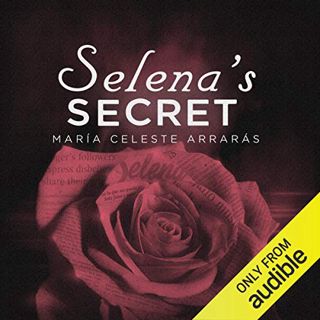 [Access] [EPUB KINDLE PDF EBOOK] Selena’s Secret: The Revealing Story Behind Her Tragic Death by  Ma