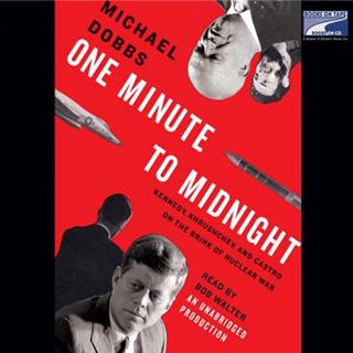 [GET] [KINDLE PDF EBOOK EPUB] One Minute to Midnight: Kennedy, Khrushchev, and Castro on the Brink o