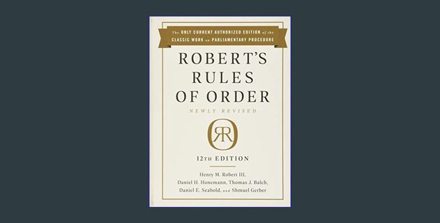 Ebook PDF  ⚡ Robert's Rules of Order Newly Revised, 12th edition     Hardcover – September 1, 2020 g