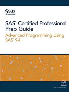View KINDLE PDF EBOOK EPUB SAS Certified Professional Prep Guide: Advanced Programming Using SAS 9.4