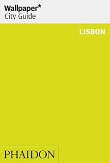 [READ] [EBOOK EPUB KINDLE PDF] Wallpaper* City Guide Lisbon by  Wallpaper* &  Nelson Augusto Rodrigu