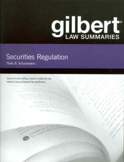 GET [EPUB KINDLE PDF EBOOK] Securities Regulation (Gilbert Law Summaries) by  Niels Schaumann 📚