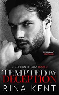 GET PDF EBOOK EPUB KINDLE Tempted by Deception: A Dark Marriage Mafia Romance (Deception Trilogy) by