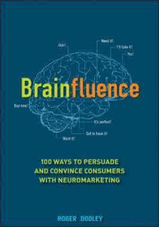 PDF/READ❤ Read [PDF] Brainfluence: 100 Ways to Persuade and Convince Consumers with Neuromarketing