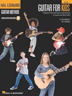 ACCESS PDF EBOOK EPUB KINDLE Guitar for Kids: Hal Leonard Guitar Method by  Jeff Schroedl &  Bob Mor