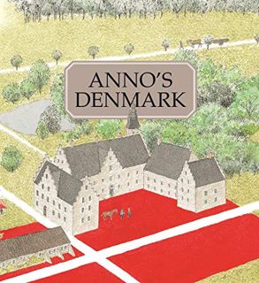 Access EBOOK EPUB KINDLE PDF Anno's Denmark by  Mitsumasa Anno,Rea Berg,Mitsumasa Anno,Mitsumasa Ann