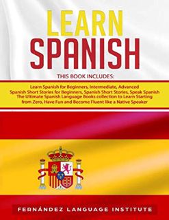 [ACCESS] [PDF EBOOK EPUB KINDLE] Learn Spanish: 6 books in 1: The Ultimate Spanish Language Books co