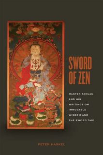 Access [KINDLE PDF EBOOK EPUB] Sword of Zen: Master Takuan and His Writings on Immovable Wisdom and