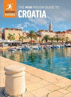 [Access] [EPUB KINDLE PDF EBOOK] The Mini Rough Guide to Croatia (Travel Guide eBook) (Mini Rough Gu