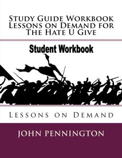 VIEW [EBOOK EPUB KINDLE PDF] Study Guide Workbook Lessons on Demand for The Hate U Give: Lessons on