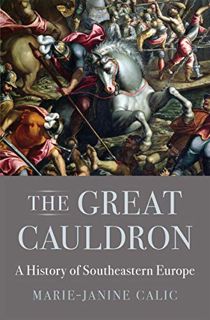 [Read] EBOOK EPUB KINDLE PDF The Great Cauldron: A History of Southeastern Europe by   Marie-Janine