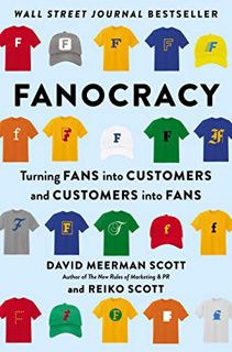Get [KINDLE PDF EBOOK EPUB] Fanocracy: Turning Fans into Customers and Customers into Fans by  David