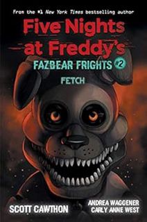 [View] EPUB KINDLE PDF EBOOK Fetch (Five Nights at Freddy’s: Fazbear Frights #2) by Scott CawthonCar