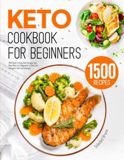 GET PDF EBOOK EPUB KINDLE Keto Cookbook for Beginners: 1500 Quick & Easy Keto Recipes and Meal Plans