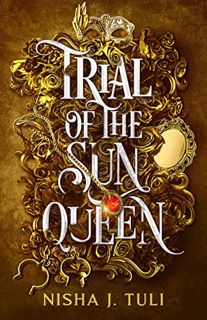 [ACCESS] [EBOOK EPUB KINDLE PDF] Trial of the Sun Queen: A Fae Fantasy Romance (Artefacts of Ouranos