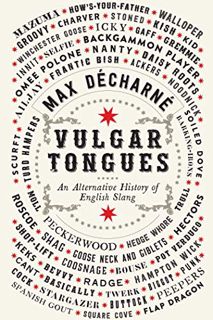 READ KINDLE PDF EBOOK EPUB Vulgar Tongues by  Max Décharné 🖍️