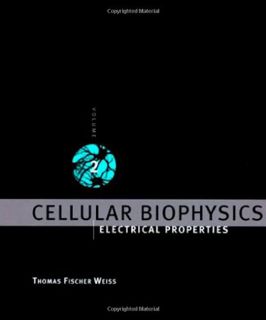 [View] [KINDLE PDF EBOOK EPUB] Cellular Biophysics, Vol. 2: Electrical Properties by  Thomas Fischer