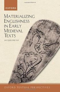 View [PDF EBOOK EPUB KINDLE] Materializing Englishness in Early Medieval Texts (Oxford Textual Persp