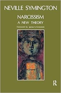 [READ] KINDLE PDF EBOOK EPUB Narcissism: A New Theory by Neville Symington 📙