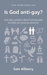 [GET] EPUB KINDLE PDF EBOOK Is God anti-gay? (Questions Christians Ask) by  Sam Allberry 📑