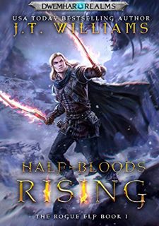 [Access] [EBOOK EPUB KINDLE PDF] Half-Bloods Rising: a heroic sword and sorcery adventure (The Rogue
