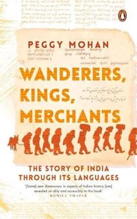 View [PDF EBOOK EPUB KINDLE] Wanderers, Kings, Merchants by  Peggy Mohan 📙