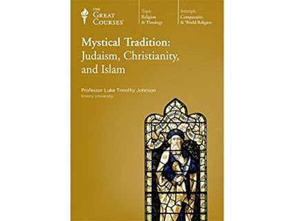 [View] [EPUB KINDLE PDF EBOOK] Mystical Tradition: Judaism, Christianity, and Islam by  Professor Lu