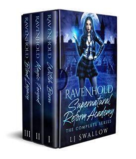 Get EBOOK EPUB KINDLE PDF Ravenhold Supernatural Reform Academy: The Complete Series Box Set (Nightw