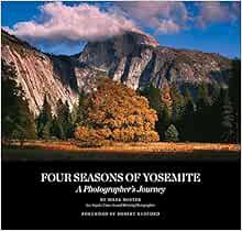 [ACCESS] [EBOOK EPUB KINDLE PDF] Four Seasons of Yosemite: A Photographer's Journey by Mark Boster,R