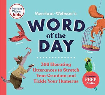 [ACCESS] [EBOOK EPUB KINDLE PDF] Merriam-Webster's Word of the Day: 366 Elevating Utterances to Stre