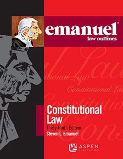 READ [EPUB KINDLE PDF EBOOK] Emanuel Law Outlines for Constitutional Law by  Steven L. Emanuel 📬