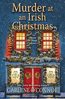 VIEW PDF EBOOK EPUB KINDLE Murder at an Irish Christmas (An Irish Village Mystery Book 6) by  Carlen