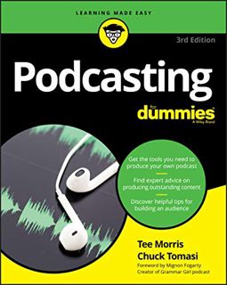 [View] PDF EBOOK EPUB KINDLE Podcasting For Dummies 3e (For Dummies (Computer/Tech)) by  Tee Morris