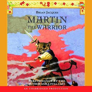 View [PDF EBOOK EPUB KINDLE] Martin the Warrior by  Brian Jacques,Brian Jacques,full cast,Listening