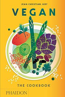 READ KINDLE PDF EBOOK EPUB Vegan: The Cookbook by  Jean-Christian Jury ✔️