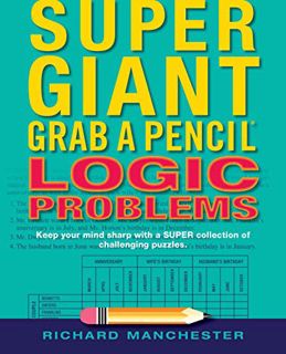[View] [EBOOK EPUB KINDLE PDF] Super Giant Grab A Pencil Book of Logic Problems by  Richard Manchest