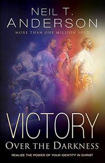 Access [KINDLE PDF EBOOK EPUB] Victory Over the Darkness: Realize The Power Of Your Identity In Chri