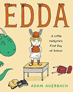 [VIEW] EBOOK EPUB KINDLE PDF Edda: A Little Valkyrie's First Day of School by  Adam Auerbach &  Adam