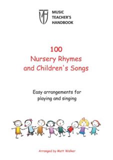 [READ] [PDF EBOOK EPUB KINDLE] 100 Nursery Rhymes and Children's Songs (Music Teacher's Handbook): E
