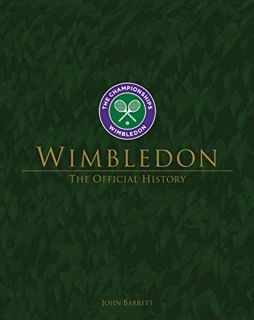 GET PDF EBOOK EPUB KINDLE Wimbledon: The Official History by  John Barrett 📑