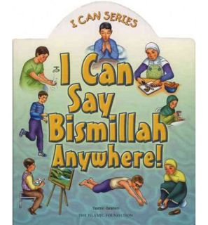 [Read] EBOOK EPUB KINDLE PDF I Can Say Bismillah Anywhere! by Azhari (ILT) Zulkifi Yasmin Ibrahim 💜