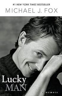 [Access] [PDF EBOOK EPUB KINDLE] Lucky Man: A Memoir by Michael J. Fox 📁