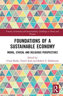 Access [EBOOK EPUB KINDLE PDF] Foundations of a Sustainable Economy (Finance, Governance and Sustain