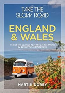 Get KINDLE PDF EBOOK EPUB Take the Slow Road: England and Wales: Inspirational Journeys Round Englan