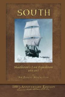 [ACCESS] EBOOK EPUB KINDLE PDF South (Shackleton's Last Expedition): Illustrated 100th Anniversary E