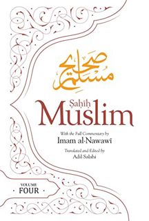 [View] EPUB KINDLE PDF EBOOK Sahih Muslim (Volume 4): With the Full Commentary by Imam Nawawi by  Im