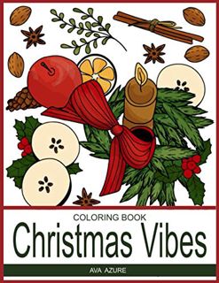 [VIEW] KINDLE PDF EBOOK EPUB Christmas Vibes: A Holiday Coloring Book for Adults Featuring Beautiful