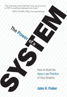 [Access] EBOOK EPUB KINDLE PDF The Power Of A System: How To Build the Injury Law Practice of Your D