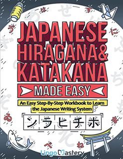 View [PDF EBOOK EPUB KINDLE] Japanese Hiragana and Katakana Made Easy: An Easy Step-By-Step Workbook