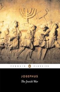Read [EBOOK EPUB KINDLE PDF] The Jewish War: Revised Edition (Classics) by Josephus,G. Williamson 📤